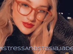 MistressAnastasiaJade