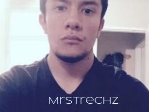 MrStrechz