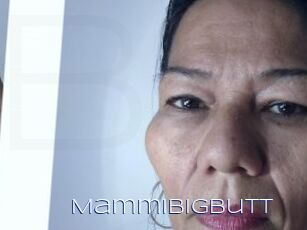 Mammibigbutt