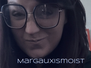 Margauxismoist