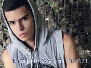 Matthewlatinhot
