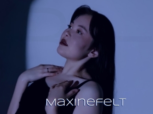 Maxinefelt