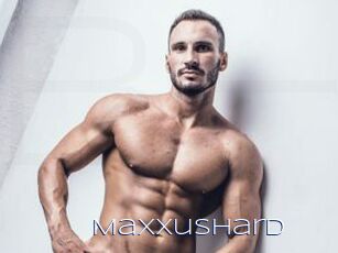 Maxxushard