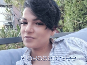 Mayaaarosee