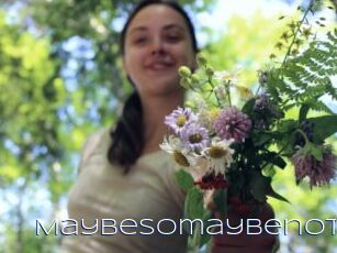 Maybesomaybenot