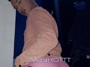 Mayhottt