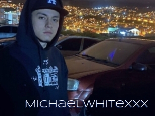 Michaelwhitexxx