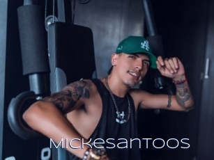 Mickesantoos