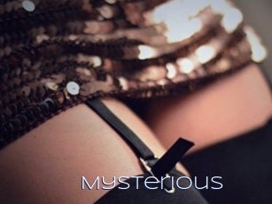 Mysterious