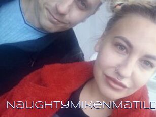 NaughtyMikeNMatilda