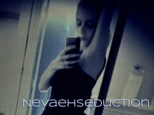 NevaehSeduction