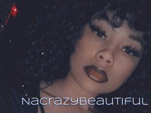 Nacrazybeautiful