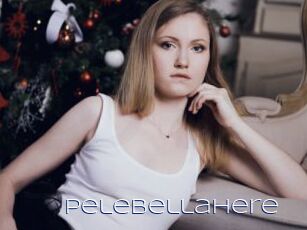PeleBellaHere