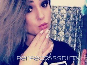 PerfectAssDirty