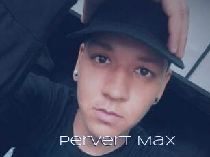 Pervert_Max