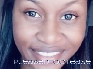 PleasedTooTease