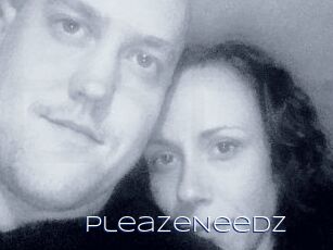 PleazeNeedz