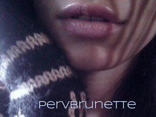 Pervbrunette
