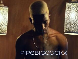 Pipebigcockx