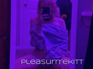 Pleasurrrekitt