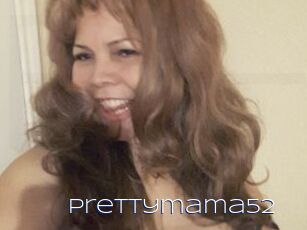 Prettymama52