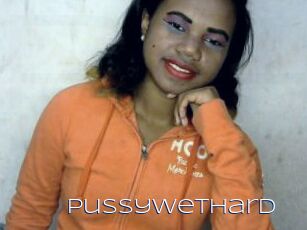 Pussywethard