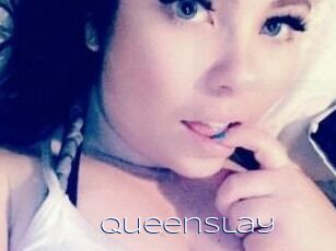 QueenSlay