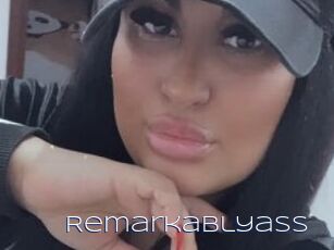 Remarkablyass