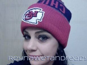 Reynawetandready