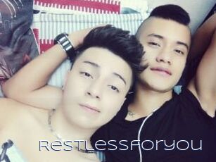 Restlessforyou
