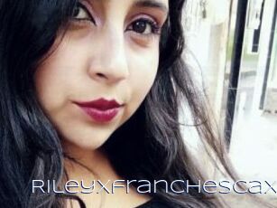 Rileyxfranchescax