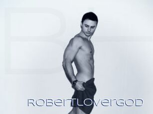 Robertlovergod