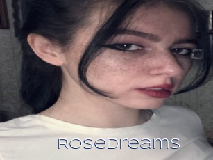 Rosedreams