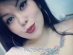 Rosesexx