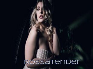 Rossatender