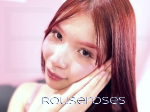 Rouseroses