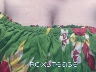 Roxytease