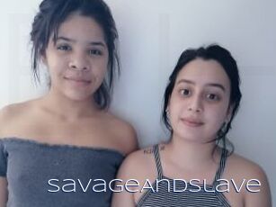 SavageAndSlave