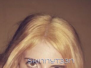 Skinnyt33n