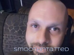 Smoothntatted