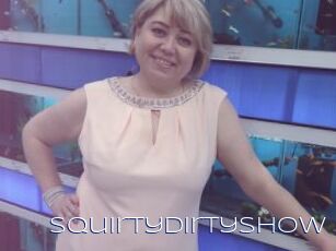 SquirtyDirtyShow