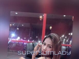 SuperSlimLAdy