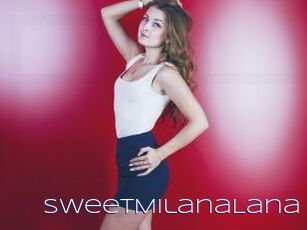 SweetMilanaLana