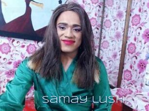 Samay_lush