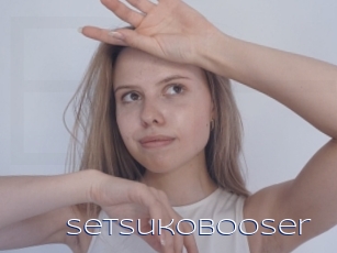 Setsukobooser