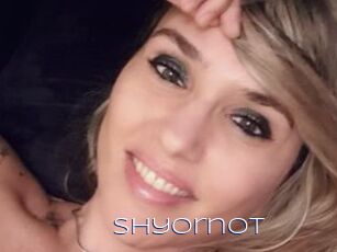 Shyornot