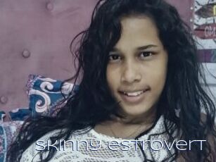 Skinny_estrovert