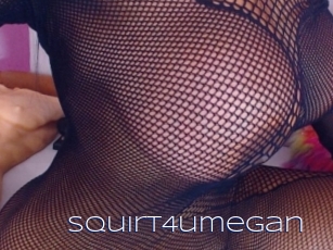 Squirt4umegan