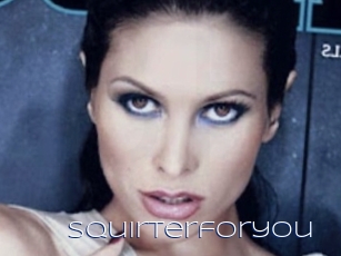 Squirterforyou