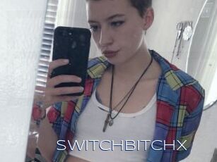 Switchbitchx